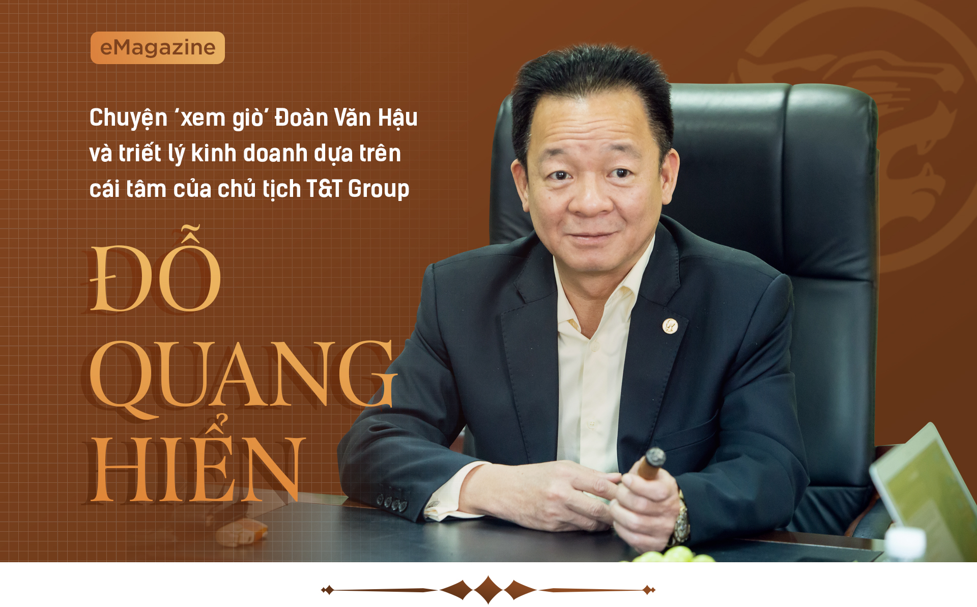 Chuyện ‘xem giò’ Đoàn Văn Hậu và triết lý kinh doanh dựa trên cái tâm của chủ tịch T&T Group Đỗ Quang Hiển