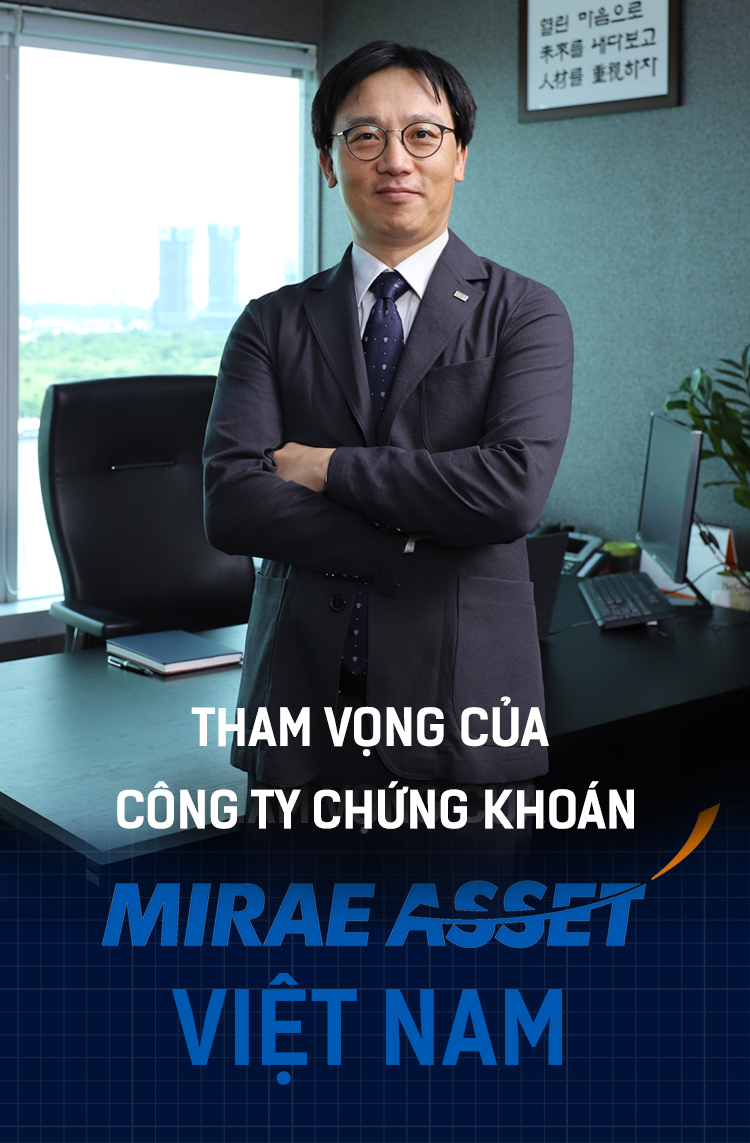 Tham vọng của Công ty Chứng khoán Mirae Asset Việt Nam