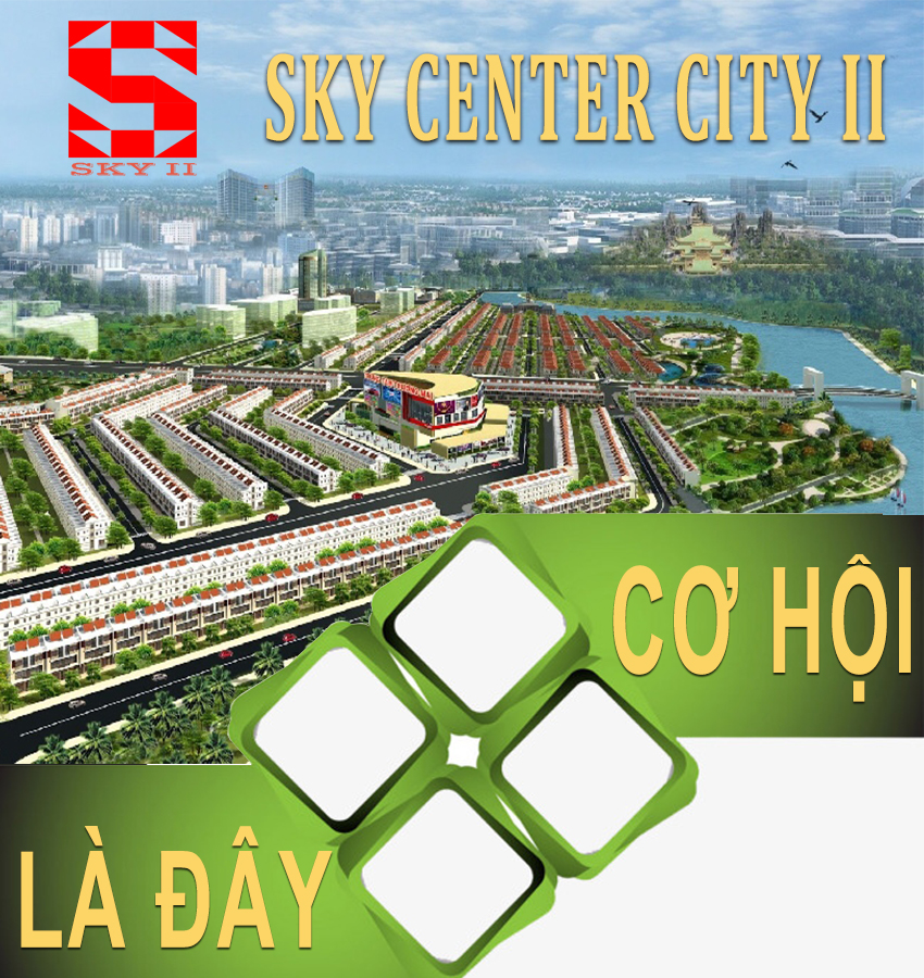 Dự án Sky Center City 2 - Nơi đặt trọn niềm tin để thịnh vượng 1