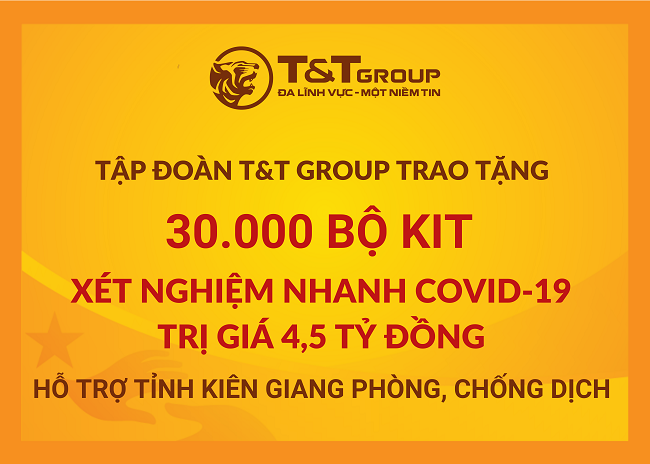T&T Group tặng 50.000 bộ kit xét nghiệm nhanh Covid-19 cho Thanh Hóa và Kiên Giang 1