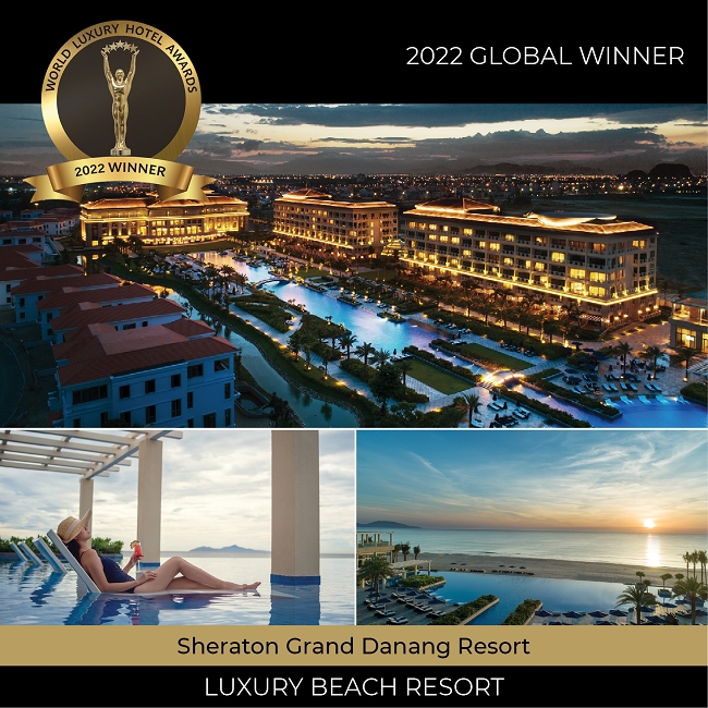 Khu nghỉ dưỡng Sheraton Grand Đà Nẵng nhận hai giải thưởng từ 2022 World Luxury Awards